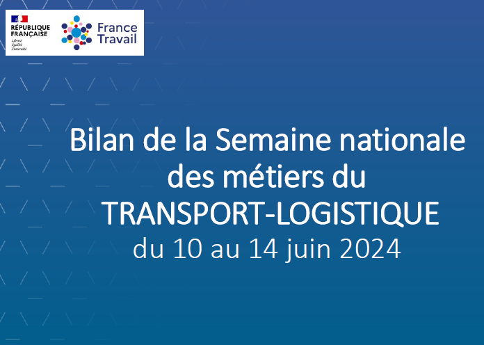 Bilan de la Semaine nationale des métiers du Transport & de la Logistique
